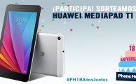 Participa en #PH18AñosJuntos y gana 1 Huawei MediaPad T1, ¡sorteamos 2!