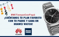 ¡Participa en #MiTiempoConPapá y gana un Huawei Watch!