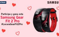¡Participa en #LocuraGearFit2Pro y gana una pulsera Samsung Gear Fit 2 Pro!