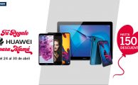 ¡Solo del 24 al 30 Especial Huawei por el Día de la Madre con descuentos de hasta 150€!