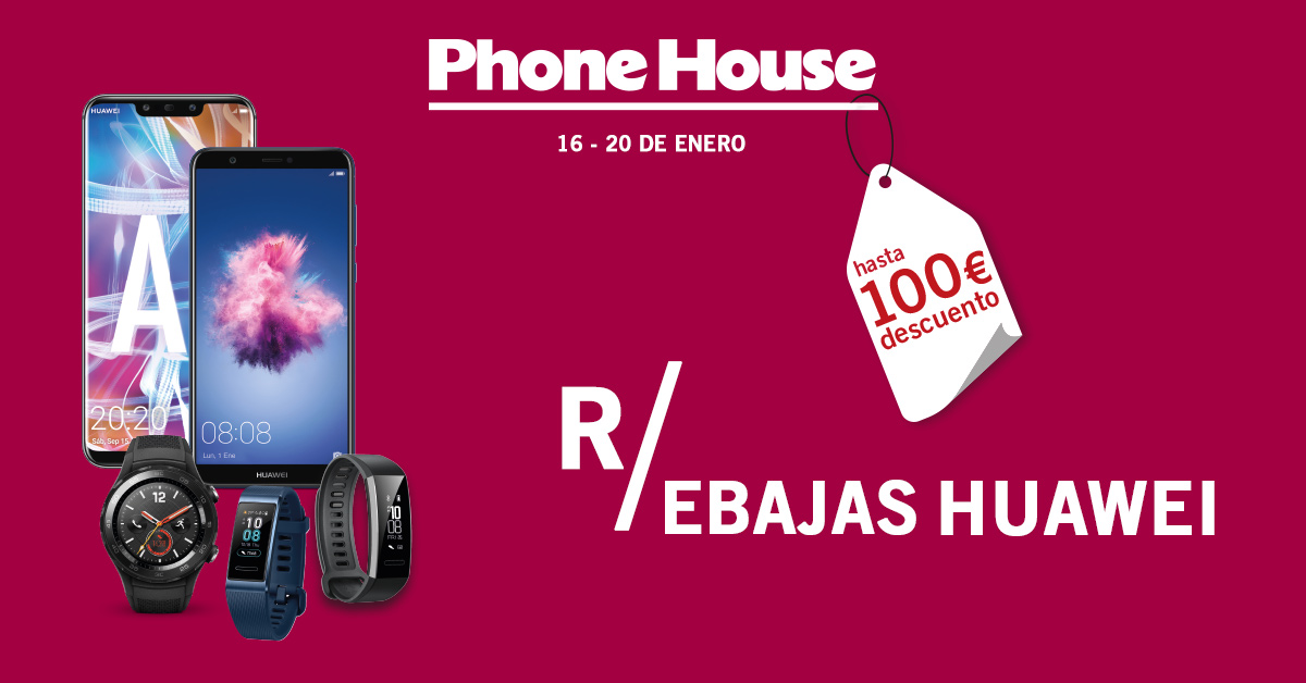 Rebajas Huawei Phone House